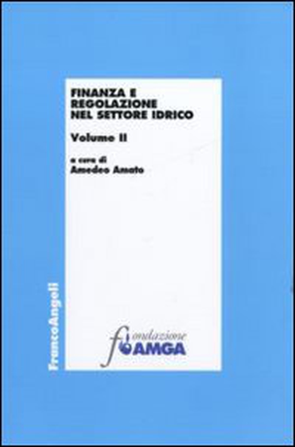 Finanza e regolazione nel settore idrico - Librerie.coop Finanza e regolazione nel settore idrico - Librerie.coop