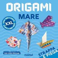 Origami mare. Strappa e piega XXL - Librerie.coop