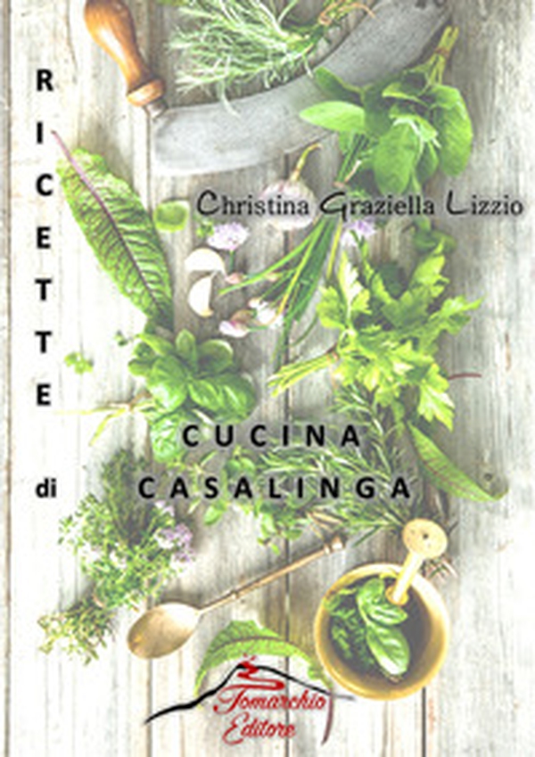 Ricette di cucina casalinga - Librerie.coop Ricette di cucina casalinga - Librerie.coop