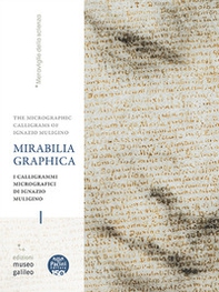 Mirabilia grafica. I calligrammi micrografici di Ignazio Muligino-The micrographic calligrams of Ignazio Muligino. Catalogo della mostra (Firenze, 18 giugno-18 ottobre 2026) - Librerie.coop