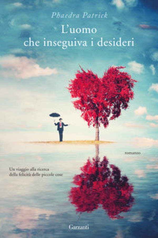 L'uomo che inseguiva i desideri - Librerie.coop L'uomo che inseguiva i desideri - Librerie.coop
