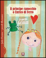 Il principe ranocchio o Enrico di ferro-Le tre piume - Librerie.coop Il principe ranocchio o Enrico di ferro-Le tre piume - Librerie.coop