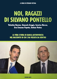 Noi, ragazzi di Silvano Pontello - Librerie.coop Noi, ragazzi di Silvano Pontello - Librerie.coop
