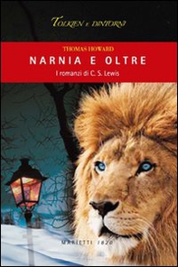 Narnia e oltre. I romanzi di C. S. Lewis - Librerie.coop