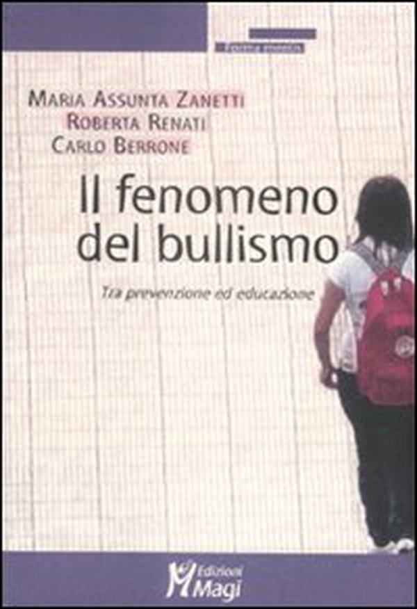 Il fenomeno del bullismo. Tra prevenzione ed educazione - Librerie.coop Il fenomeno del bullismo. Tra prevenzione ed educazione - Librerie.coop