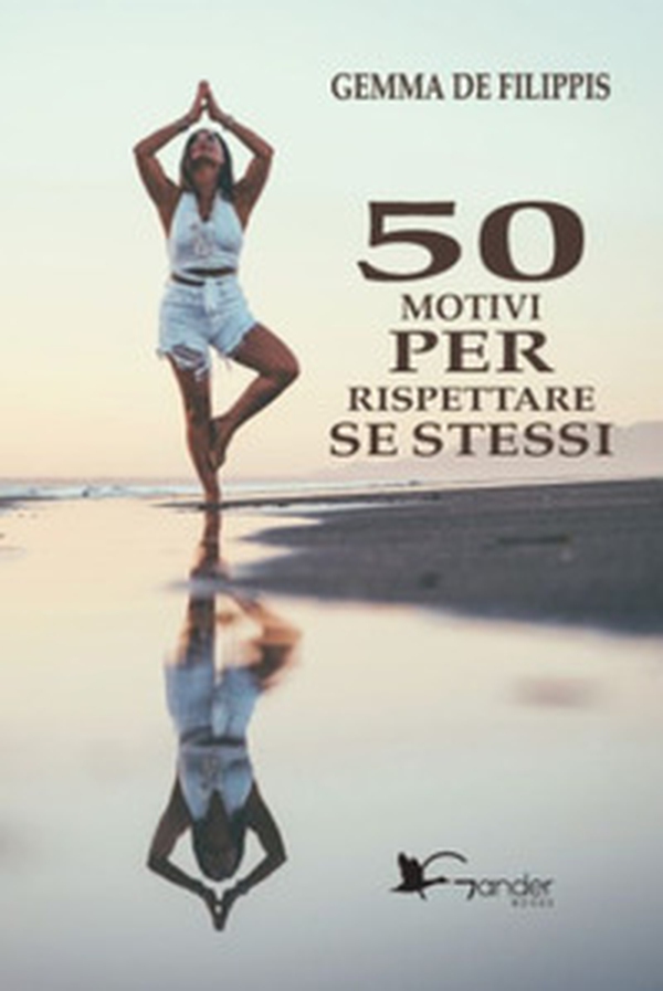 50 motivi per rispettare se stessi - Librerie.coop 50 motivi per rispettare se stessi - Librerie.coop