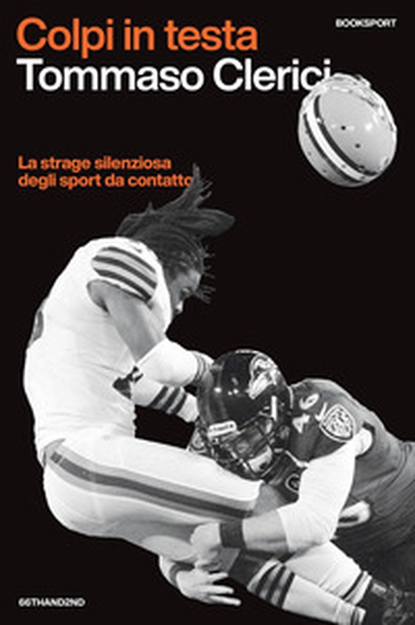Colpi in testa. La strage silenziosa degli sport da contatto - Librerie.coop