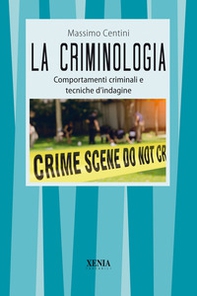 La criminologia. Comportamenti criminali e tecniche d'indagine - Librerie.coop La criminologia. Comportamenti criminali e tecniche d'indagine - Librerie.coop