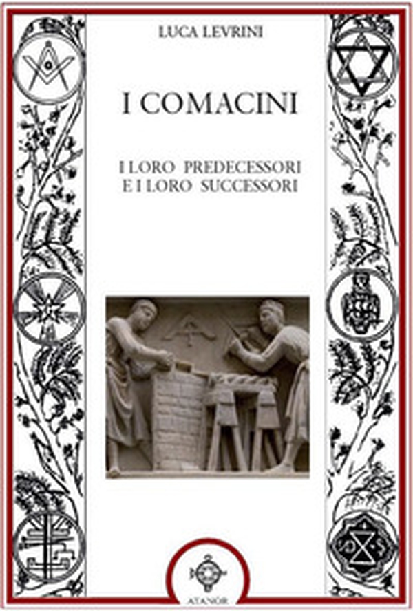 I Comacini. I loro predecessori e i loro successori - Librerie.coop