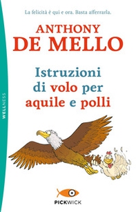 Istruzioni di volo per aquile e polli - Librerie.coop