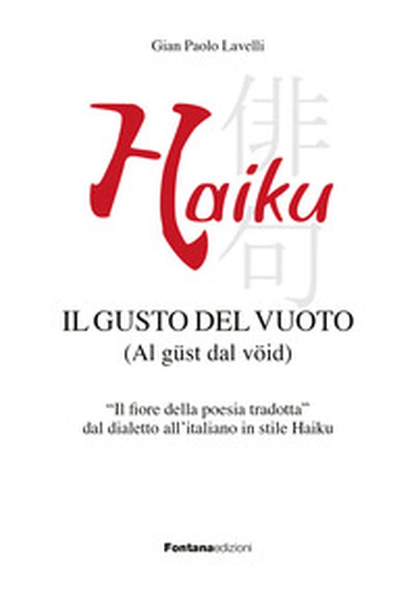 Haiku. Il gusto del vuoto (Al güst dal vöid) - Librerie.coop Haiku. Il gusto del vuoto (Al güst dal vöid) - Librerie.coop