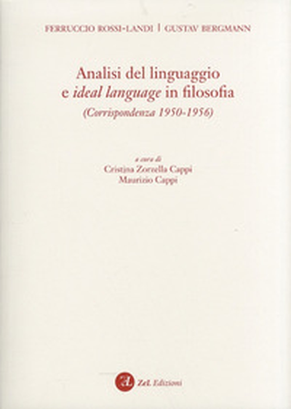 Analisi del linguaggio e ideal language in filosofia. Corrispondenza 1950-1956 - Librerie.coop Analisi del linguaggio e ideal language in filosofia. Corrispondenza 1950-1956 - Librerie.coop