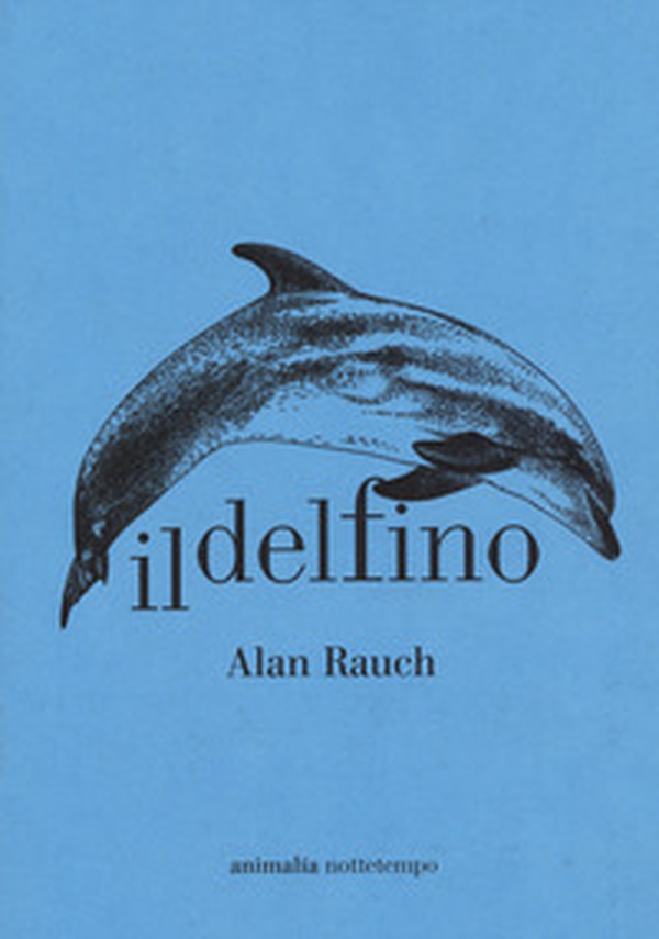 Il delfino - Librerie.coop Il delfino - Librerie.coop