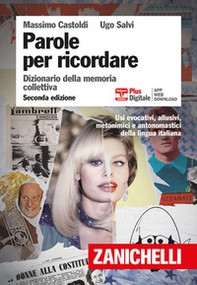 Parole per ricordare. Dizionario della memoria collettiva. Plus - Librerie.coop