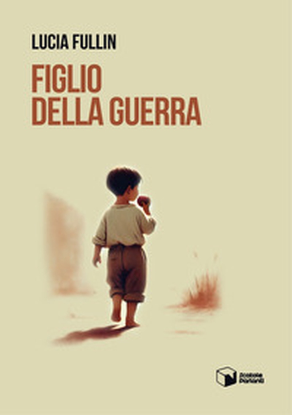 Figlio della guerra - Librerie.coop Figlio della guerra - Librerie.coop