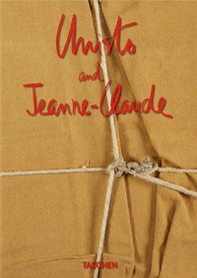 Christo and Jeanne-Claude. Ediz. inglese, francese e tedesca. 40th Anniversary Edition - Librerie.coop