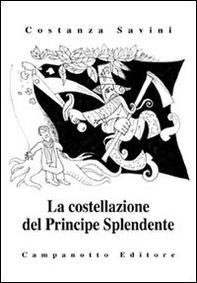 La costellazione del principe splendente - Librerie.coop