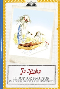 Il dottor Prottor e la superpolvere per petonauti - Librerie.coop