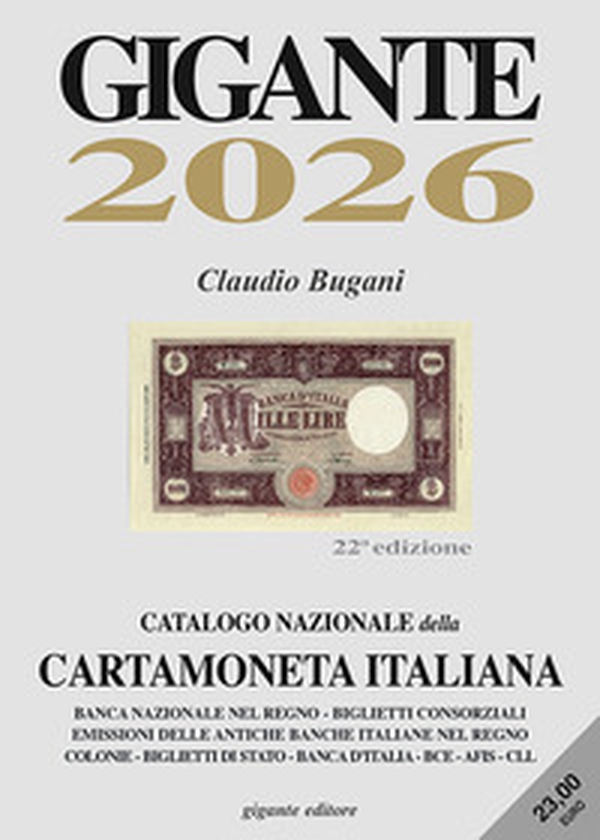 Gigante 2026. Catalogo nazionale della cartamoneta italiana - Librerie.coop Gigante 2026. Catalogo nazionale della cartamoneta italiana - Librerie.coop