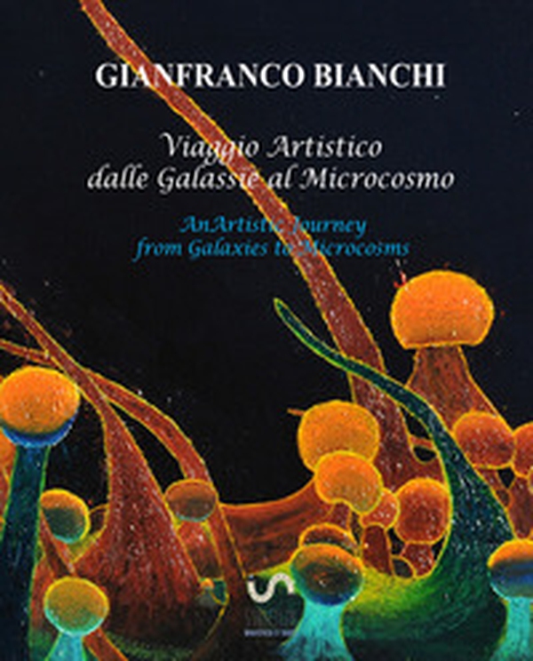 Viaggio artistico dalle galassie al microcosmo - Librerie.coop