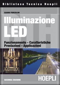 Illuminazione con i LED. Funzionamento, caratteristiche, prestazioni, applicazioni - Librerie.coop Illuminazione con i LED. Funzionamento, caratteristiche, prestazioni, applicazioni - Librerie.coop