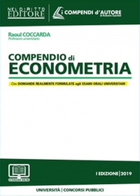 Compendio di econometria. Analisi della disciplina e degli istituti. Domande formulate agli esami universitari e di Avvocato, Magistrato e ai Concorsi pubblici - Librerie.coop