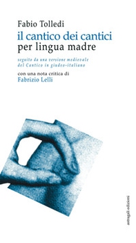 Il cantico dei cantici. per lingua madre - Librerie.coop Il cantico dei cantici. per lingua madre - Librerie.coop