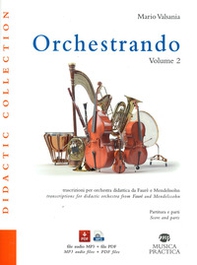Orchestrando. Trascrizioni per orchestra didattica da Gabriel Faurè e Felix Mendellssohn - Vol. 2 - Librerie.coop