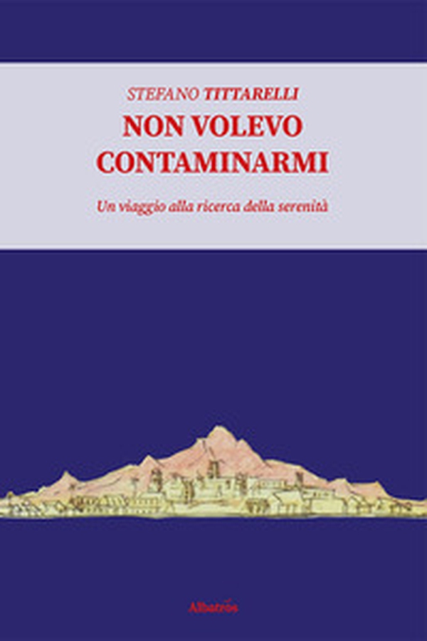 Non volevo contaminarmi - Librerie.coop Non volevo contaminarmi - Librerie.coop
