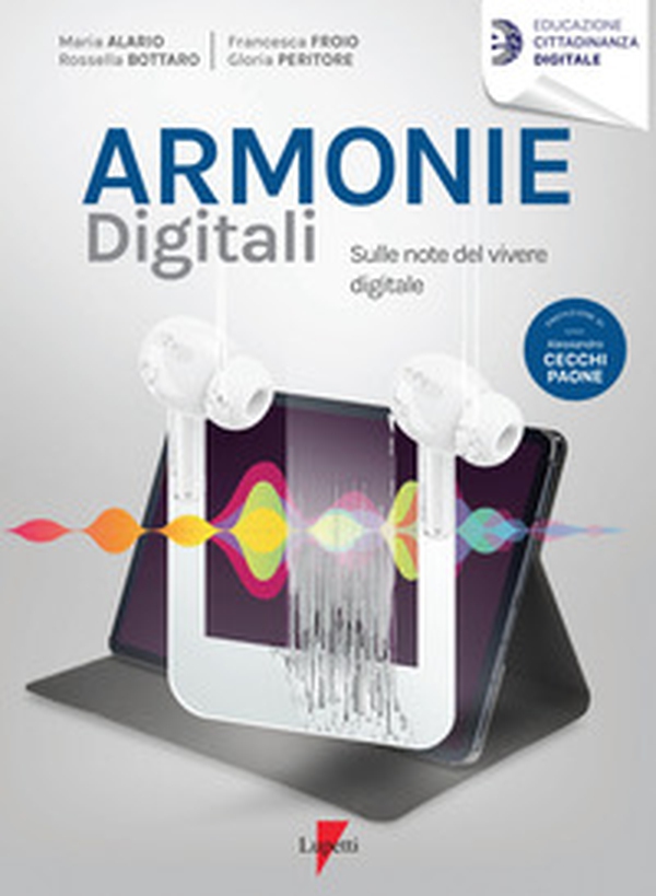 Armonie digitali. Sulle note del vivere digitale - Librerie.coop Armonie digitali. Sulle note del vivere digitale - Librerie.coop