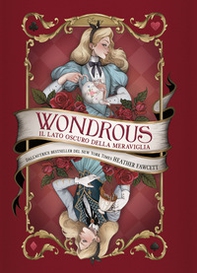 Wondrous. Il lato oscuro della meraviglia - Librerie.coop