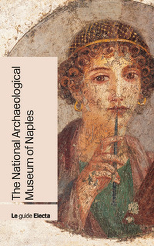 The National Archaeological Museum of Naples - Librerie.coop The National Archaeological Museum of Naples - Librerie.coop