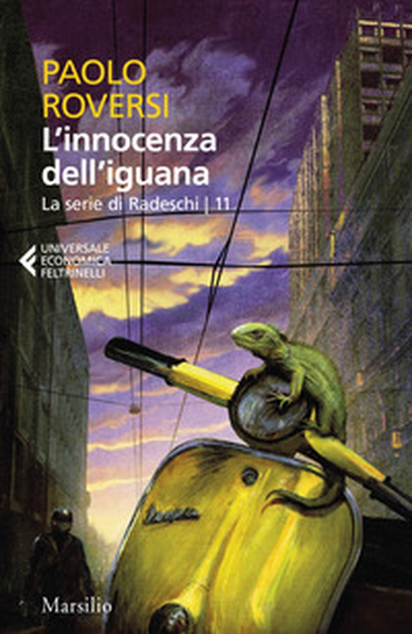L'innocenza dell'iguana. La serie di Radeschi - Vol. 11 - Librerie.coop