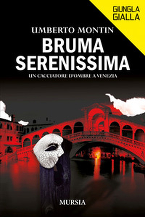 Bruma serenissima. Un cacciatore d'ombre a Venezia - Librerie.coop Bruma serenissima. Un cacciatore d'ombre a Venezia - Librerie.coop