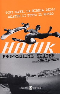 Hawk. Professione skater - Librerie.coop