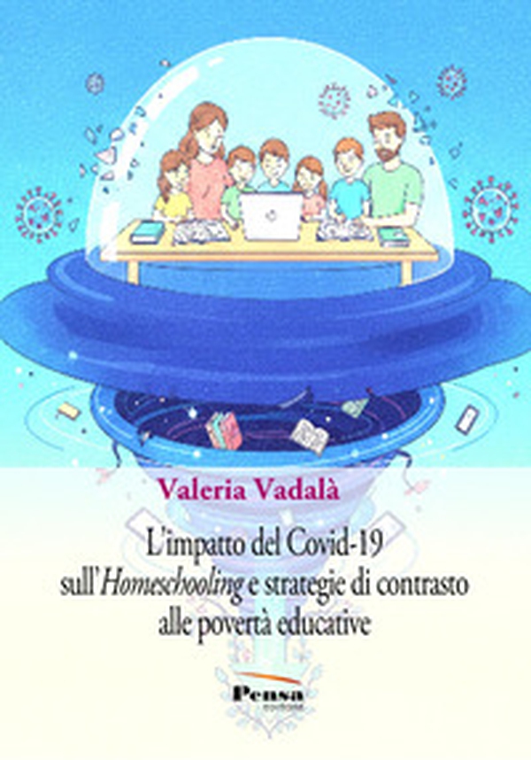 L'impatto del Covid-19 sull'homeschooling e strategie di contrasto alle povertà educative - Librerie.coop