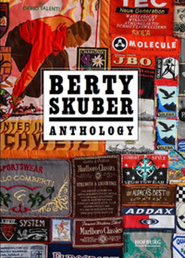 Berty Skuber. Anthology. Ediz. italiana e tedesca - Librerie.coop Berty Skuber. Anthology. Ediz. italiana e tedesca - Librerie.coop