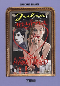 Il mio nome è Myrna Harrod. Julia & Myrna - Librerie.coop
