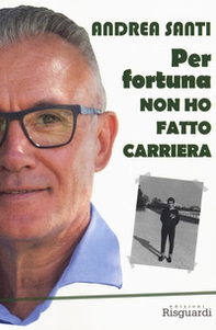 Per fortuna non ho fatto carriera - Librerie.coop