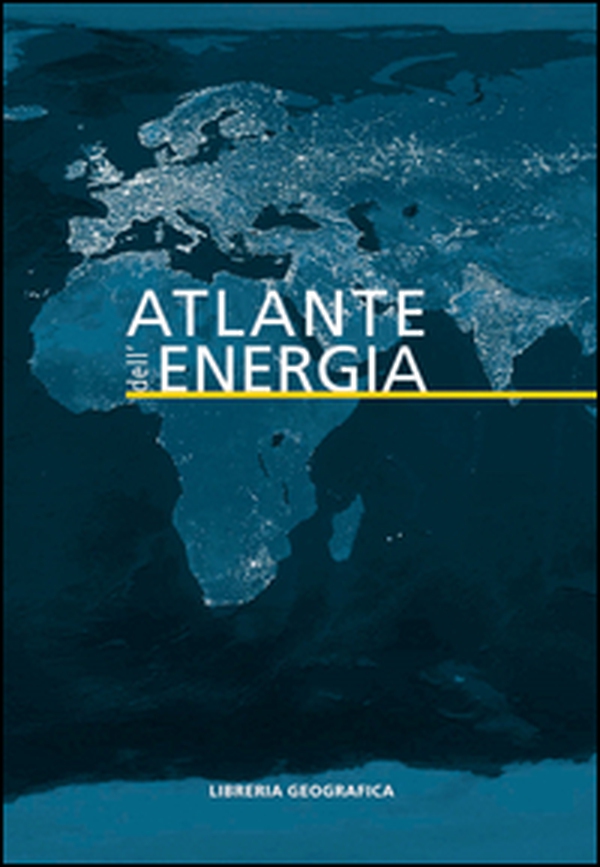 Atlante dell'energia - Librerie.coop Atlante dell'energia - Librerie.coop