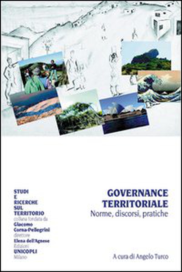 Governance territoriale. Norme, discorsi, pratiche - Librerie.coop Governance territoriale. Norme, discorsi, pratiche - Librerie.coop