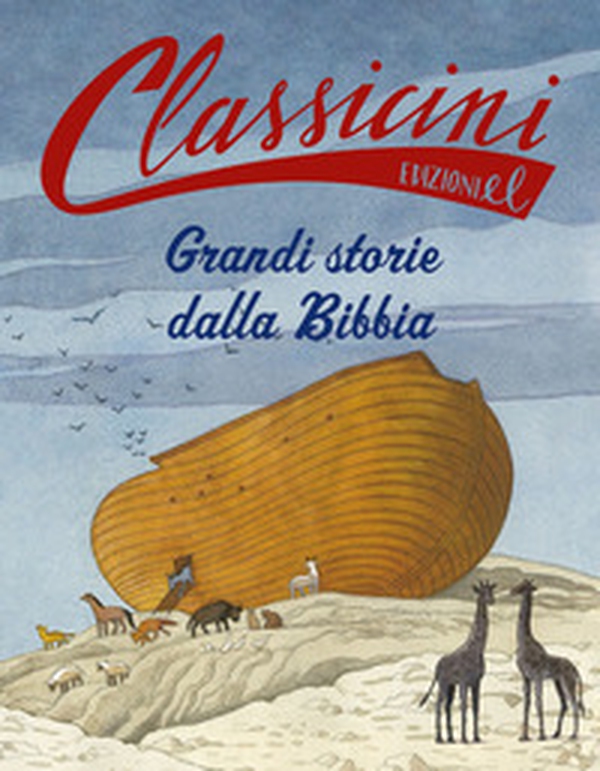 Grandi storie dalla Bibbia. Classicini - Librerie.coop Grandi storie dalla Bibbia. Classicini - Librerie.coop