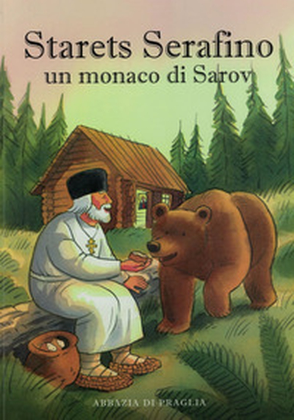 Starets Serafino. Un monaco di Sarov - Librerie.coop Starets Serafino. Un monaco di Sarov - Librerie.coop