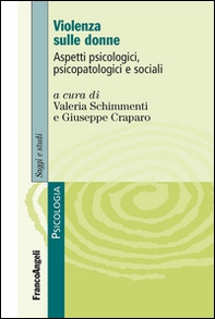 Violenza sulle donne. Aspetti psicologici, psicopatologici e sociali - Librerie.coop