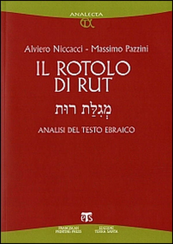 Il rotolo di Rut. Analisi del testo ebraico - Librerie.coop Il rotolo di Rut. Analisi del testo ebraico - Librerie.coop