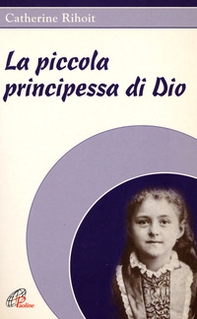 La piccola principessa di Dio - Librerie.coop