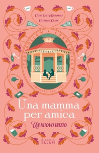 Una mamma per amica. Un nuovo inizio - Librerie.coop Una mamma per amica. Un nuovo inizio - Librerie.coop