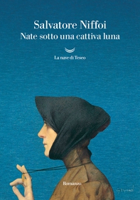 Nate sotto una cattiva luna - Librerie.coop Nate sotto una cattiva luna - Librerie.coop