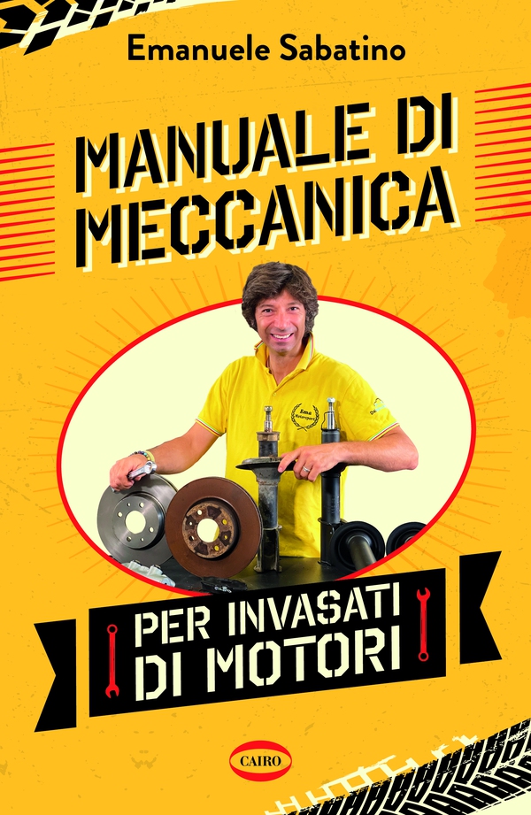 Manuale di meccanica per invasati di motori - Librerie.coop Manuale di meccanica per invasati di motori - Librerie.coop