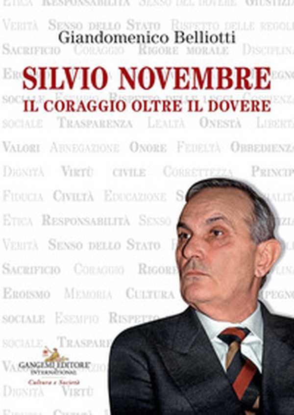 Silvio Novembre. Il coraggio oltre il dovere - Librerie.coop Silvio Novembre. Il coraggio oltre il dovere - Librerie.coop